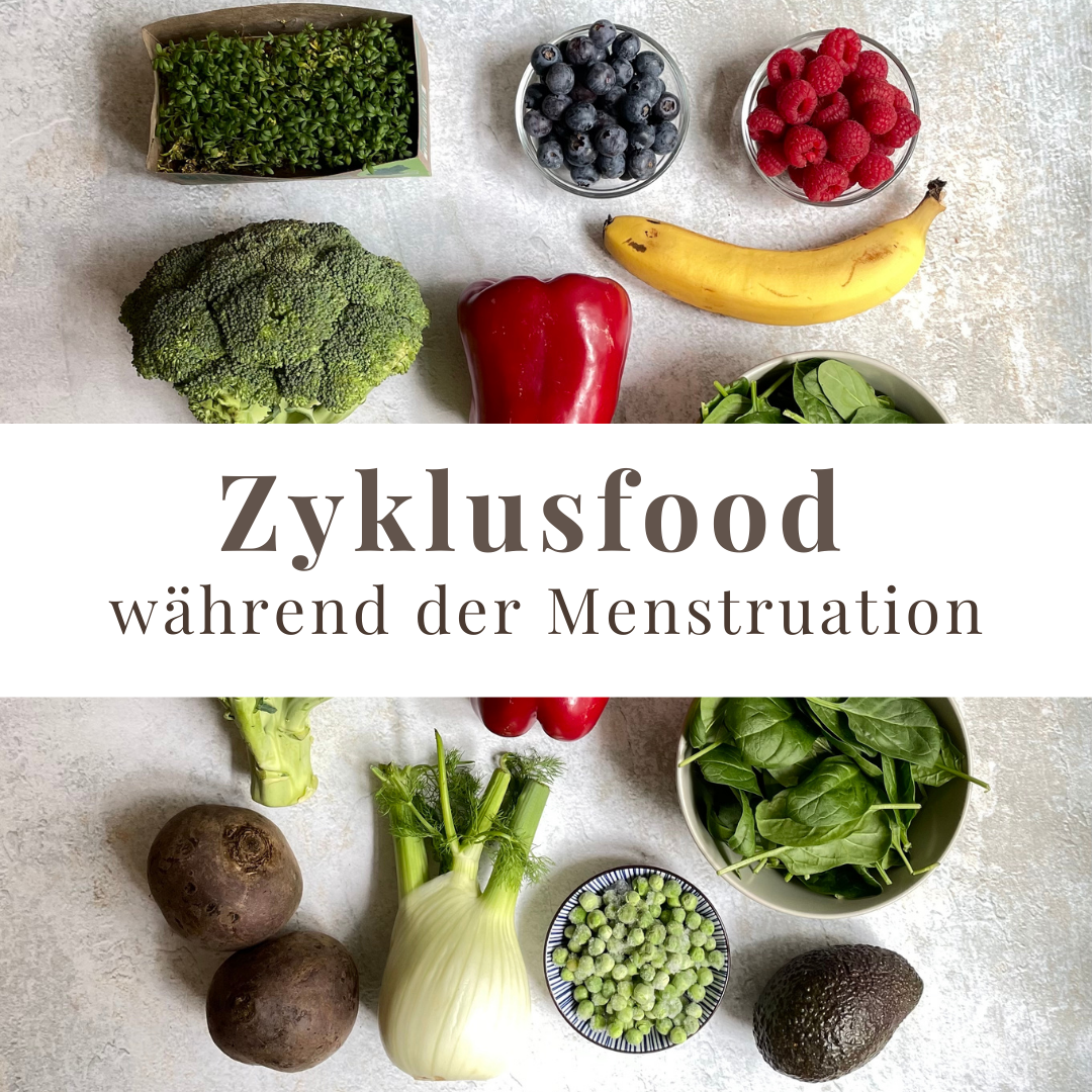 Zyklusfood in den Zyklusphasen – Menstruation