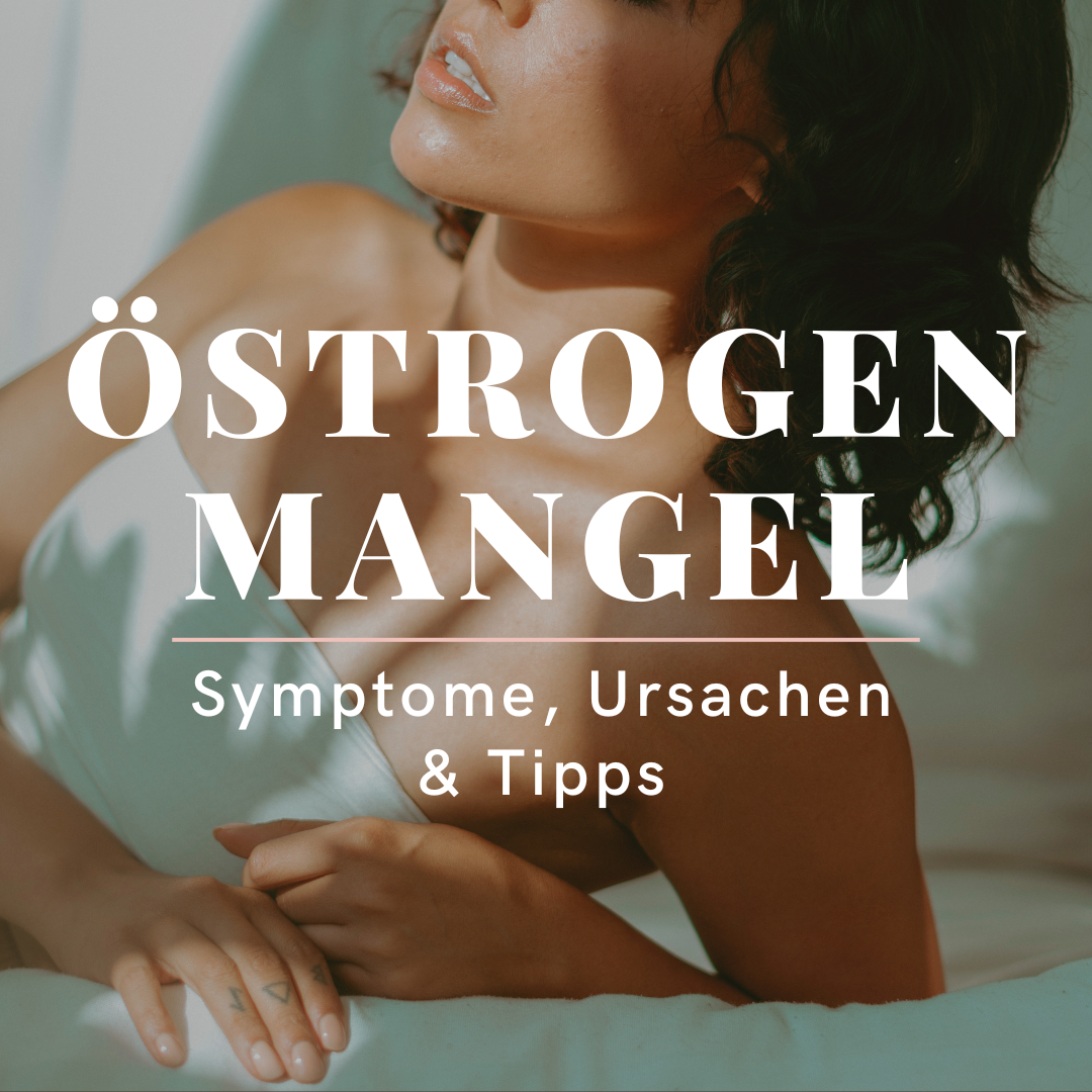 Östrogenmangel-tipps-symptome-ursachen