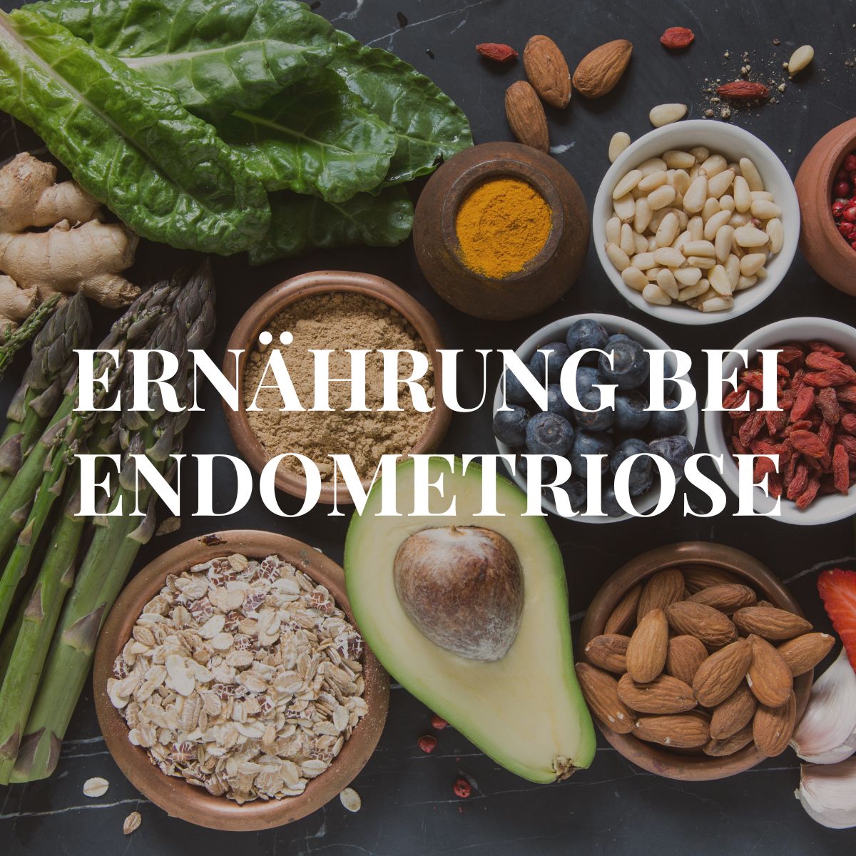 Imagen de portada Nutrición para la endometriosis, al fondo diversos alimentos de origen vegetal, por ejemplo aguacate, almendras y avena.