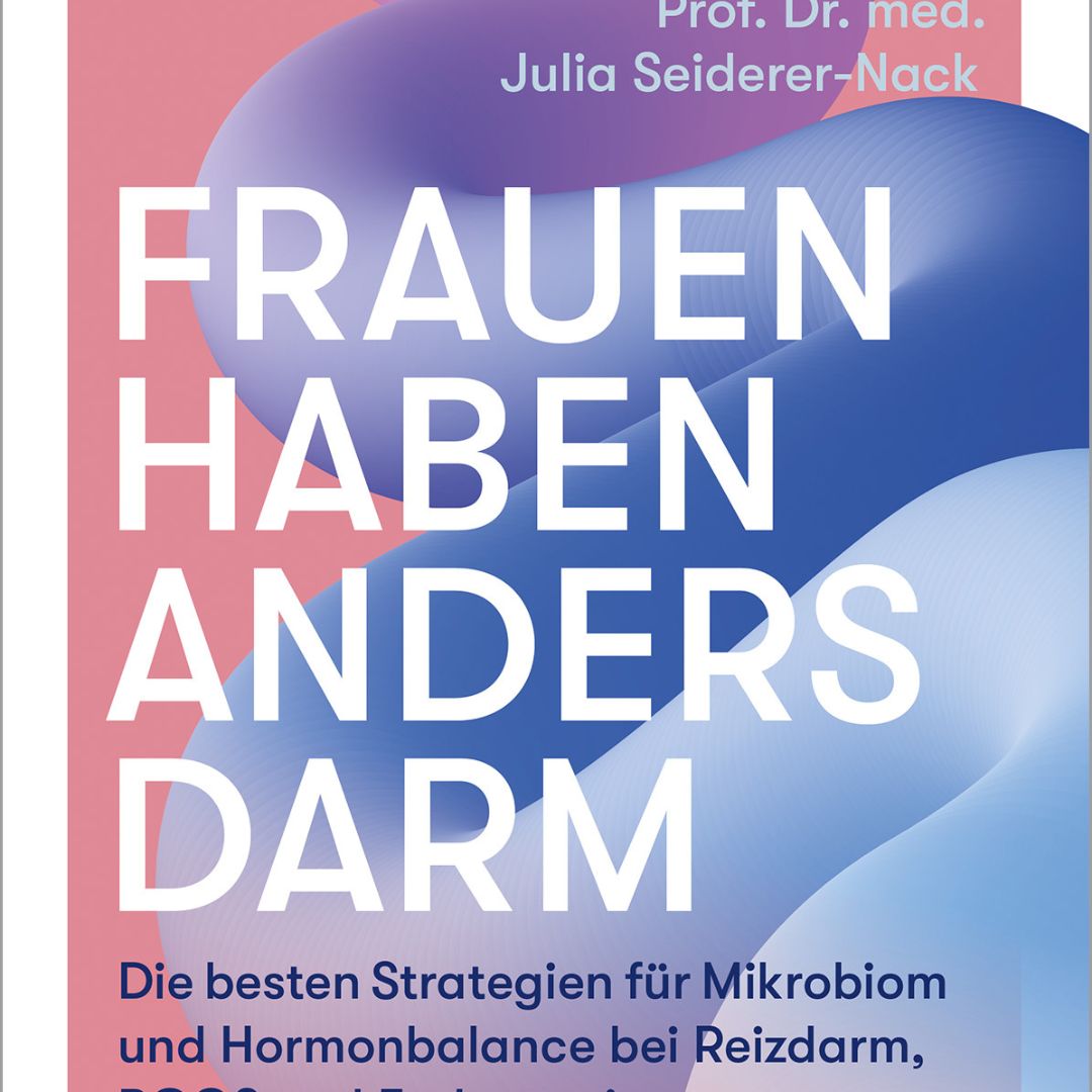 Frauen haben anders Darm - Einfluss der Hormone auf Reizdarm, SIBO und Co.