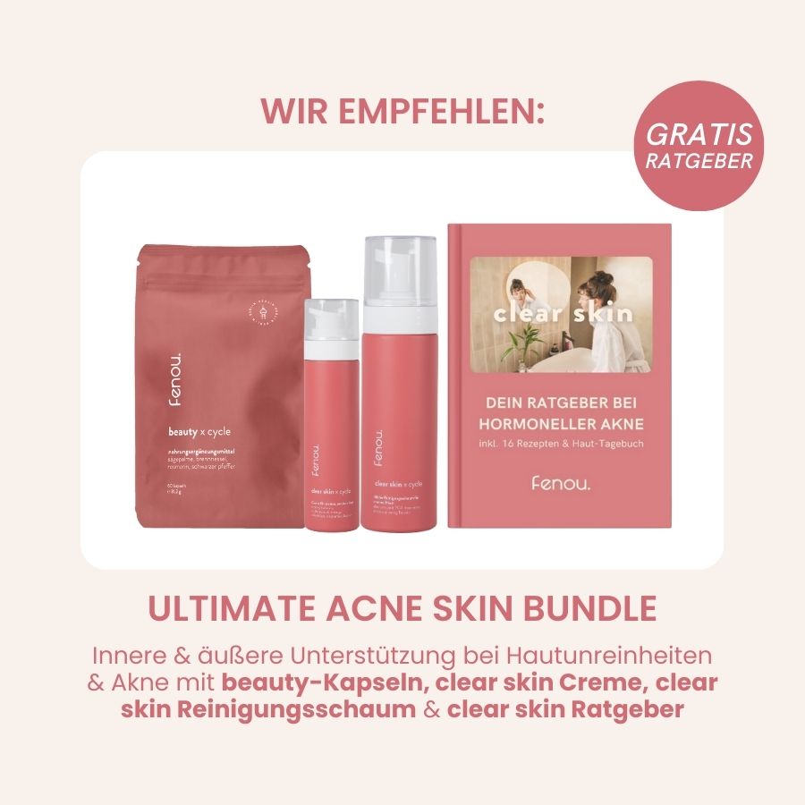 Wir empfehlen ultimate acne skin bundle aus fenou beauty, fenou clear skin und hormonelle Ane Ratgeber